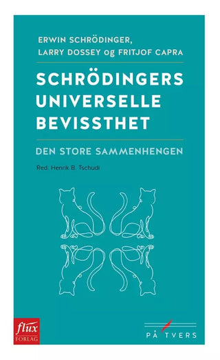 Schrödingers Universelle Bevissthet