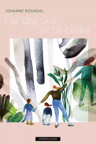 For Deg Skal Alt Bli Bedre