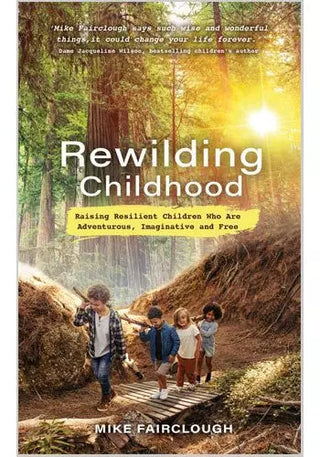 Rewilding Childhood