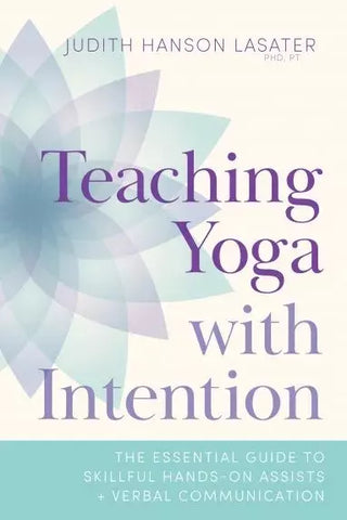 Teaching Yoga with Intention