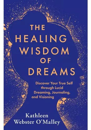 The Healing Wisdom of Dreams