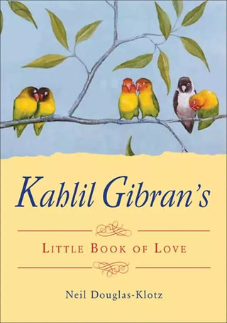 Kahlil Gibran`s Little Book of Love