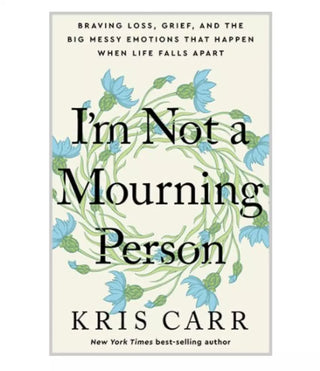 I'm Not a Mourning Person