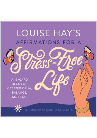 Louise Hay's Affirmations for a Stress Free Life