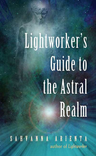 Lightworker´s Guide to the Astral Realm