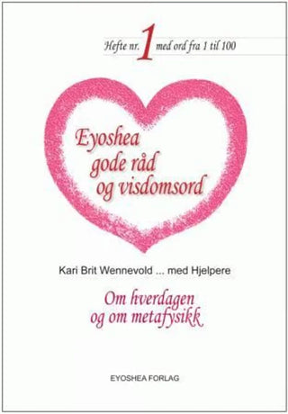 Eyoshea Gode Råd og Visdomsord Hefte Nr 2