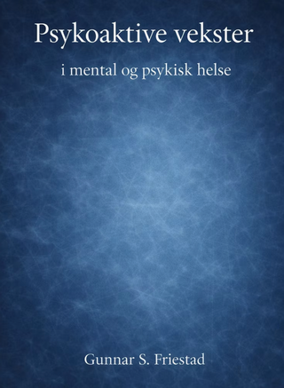 Psykoaktive Vekster i Mental og Psykisk Helse